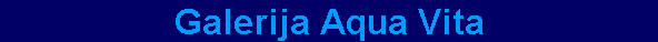 Galerija Aqua Vita